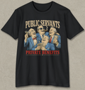 A black short-sleeve t-shirt with a graphic print featuring four cartoon men in suits laughing and holding money and drinks, with the text 'PUBLIC SERVANTS' in beige above and 'PRIVATE BENEFITS' in red below, displayed on a textured gray background.