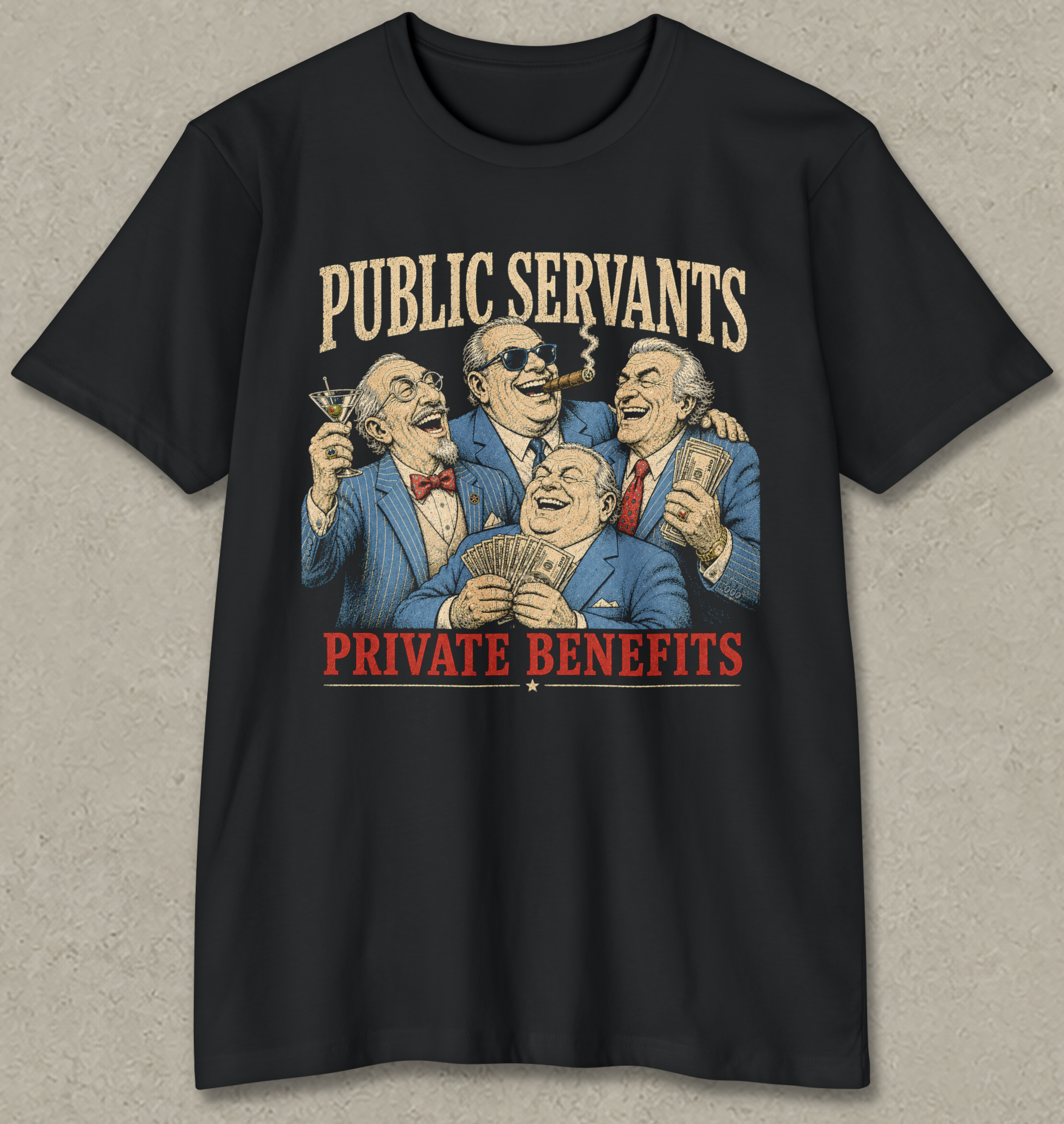 A black short-sleeve t-shirt with a graphic print featuring four cartoon men in suits laughing and holding money and drinks, with the text 'PUBLIC SERVANTS' in beige above and 'PRIVATE BENEFITS' in red below, displayed on a textured gray background.