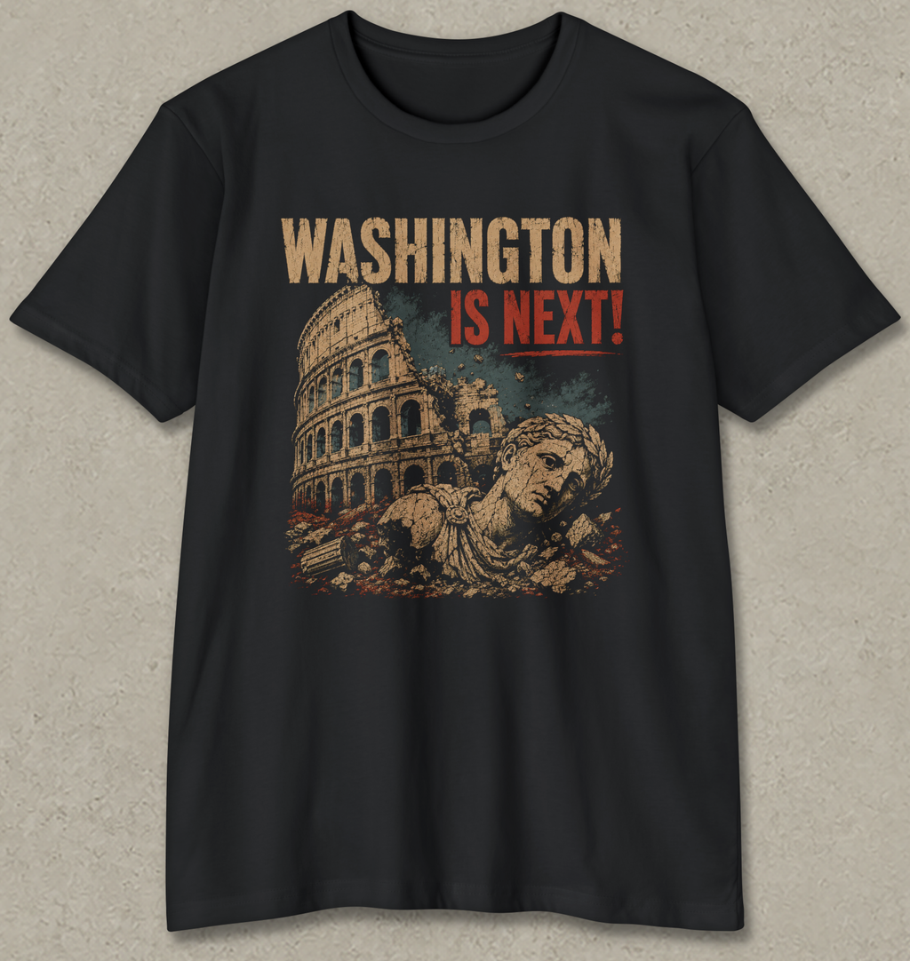 A black short-sleeve t-shirt with a distressed graphic print featuring the Colosseum and a classical statue, with the text 'WASHINGTON IS NEXT!' in beige and red, displayed against a textured gray background.